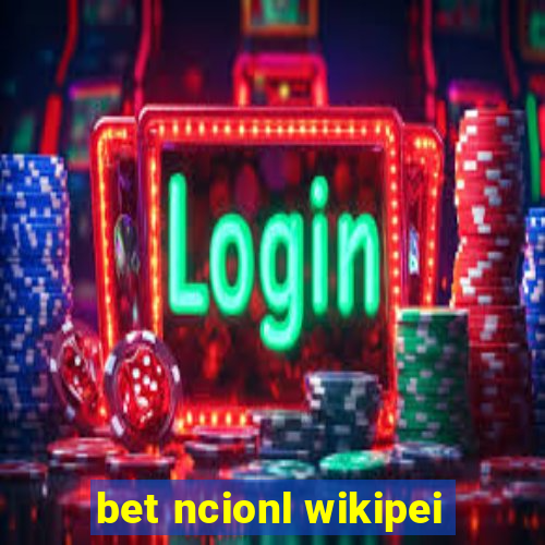 bet ncionl wikipei